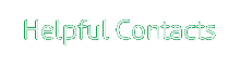 Helpful Contacts