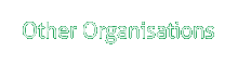 Other Organisations